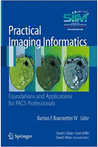 copertina di Practical Imaging Informatics - Foundations and Applications for PACS Professionals