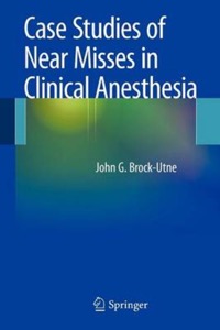 copertina di Case Studies of Near Misses in Clinical Anesthesia