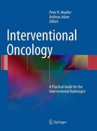 copertina di Interventional Oncology - A Practical Guide for the Interventional Radiologist