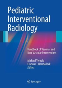 copertina di Pediatric Interventional Radiology ( PIR ) - Handbook of Vascular and Non - Vascular ...