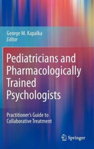 copertina di Pediatricians and Pharmacologically Trained Psychologists - Practitioner’s Guide ...