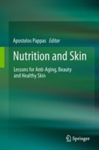 copertina di Nutrition and Skin - Lessons for Anti - Aging, Beauty and Healthy Skin