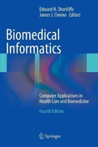 copertina di Biomedical Informatics - Computer Applications in Health Care and Biomedicine