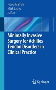copertina di Minimally Invasive Surgery for Achilles Tendon Disorders in Clinical Practice
