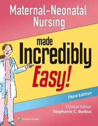 copertina di Maternal Neonatal Nursing Made Incredibly Easy