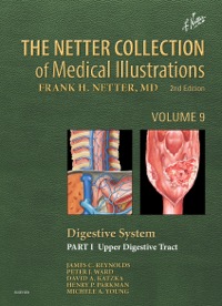 copertina di The Netter Collection of Medical Illustrations: Digestive System: Part I - The Upper ...