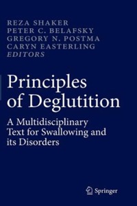 copertina di Principles of Deglutition - A Multidisciplinary Text for Swallowing and its Disorders