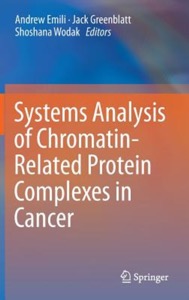 copertina di Systems Analysis of Chromatin - Related Protein Complexes in Cancer