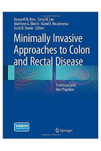copertina di Minimally Invasive Approaches to Colon and Rectal Disease : Technique and Best Practices