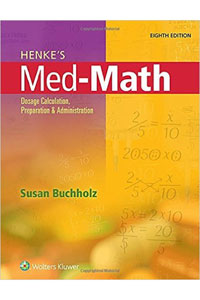 copertina di Henke' s Med - Math Dosage Calculation, Preparation and Administration