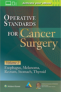 copertina di Operative Standards for Cancer Surgery - Esophagus, Melanoma, Rectum, Stomach, Thyroid ...