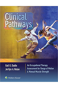 copertina di Clinical Pathways: An Occupational Therapy Assessment for Range of Motion and Manual ...