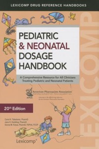 copertina di Pediatric and Neonatal Dosage Handbook - A Comprehensive Resource for All Clinicians ...