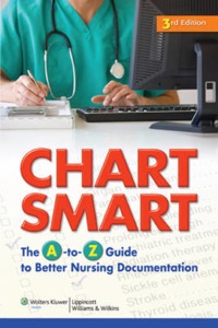 copertina di Chart Smart: The A - to - Z Guide to Better Nursing Documentation