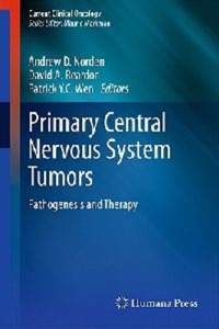 copertina di Primary Central Nervous System Tumors - Pathogenesis and Therapy