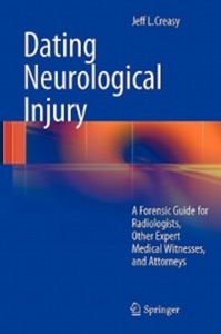copertina di Dating Neurological Injury - A Forensic Guide for Radiologists, Other Expert Medical ...