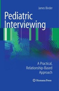 copertina di Pediatric Interviewing - A Practical, Relationship - Based Approach