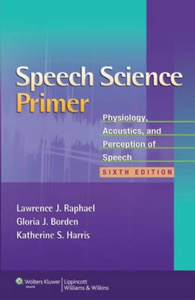 copertina di Speech Science Primer - Physiology Acoustics and Perception of Speech