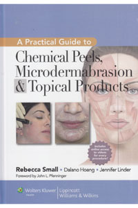 copertina di Practical Guide to Chemical Peels, Microdermabrasion and Topical Products