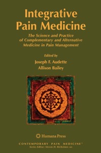 copertina di Integrative Pain Medicine: The Science and Practice of Complementary and Alternative ...