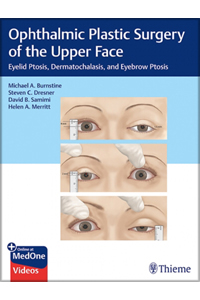 copertina di Ophthalmic Plastic Surgery of the Upper Face - Eyelid Ptosis, Dermatochalasis, and ...