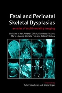 copertina di Fetal and Perinatal Skeletal Dysplasias - an Atlas of Multimodality Imaging