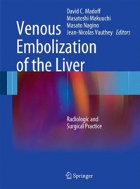 copertina di Venous Embolization of the Liver - Radiological and Surgical Practice