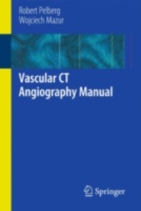 copertina di Vascular CT ( Computed tomography ) Angiography Manual