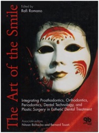 copertina di The Art of the Smile - Integrating Prosthodantics - Orthodontics - Periodontics - ...