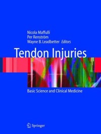 copertina di Tendon Injuries - Basic Science and Clinical Medicine