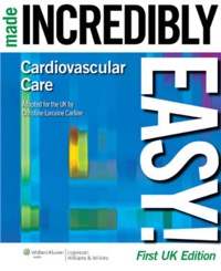 copertina di Cardiovascular Care - Made Incredibly Easy ! - First UK Edition