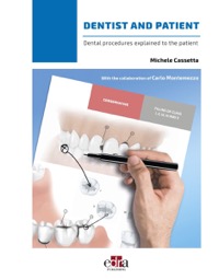 copertina di Dentist and patient - Dental procedures explained to patients