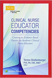 copertina di Clinical Nurse Educator Competencies: Creating an Evidence - Based Practice for Academic ...