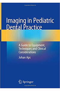 copertina di Imaging in Pediatric Dental Practice - A Guide to Equipment, Techniques and Clinical ...