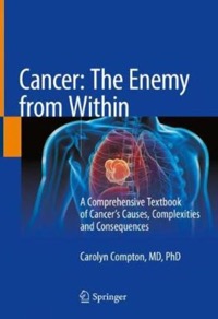 copertina di Cancer: The Enemy from Within - A Comprehensive Textbook of Cancer’ s Causes, Complexities ...