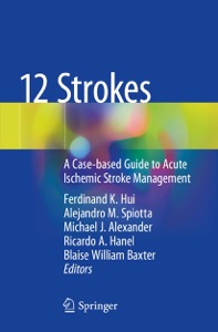 copertina di 12 Strokes . A Case - based Guide to Acute Ischemic Stroke Management