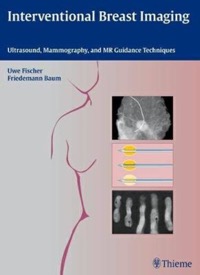 copertina di Interventional Breast Imaging - Ultrasound, Mammography, and MR Guidance Techniques