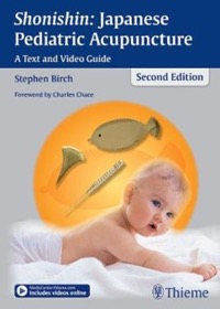 copertina di Shonishin : Japanese Pediatric Acupuncture - A Text and Video Guide