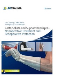copertina di Casts, Splints, and Support Bandages - Nonoperative Treatment and Perioperative Protection