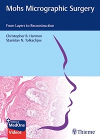 copertina di Mohs Micrographic Surgery : From Layers to Reconstruction