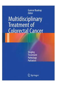 copertina di Multidisciplinary Treatment of Colorectal Cancer: Staging - Treatment - Pathology ...
