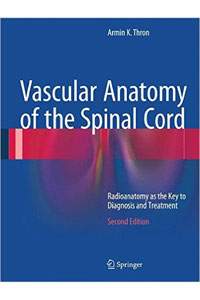 copertina di Vascular Anatomy of the Spinal Cord: Radioanatomy as the Key to Diagnosis and Treatment