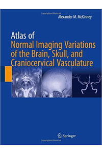 copertina di Atlas of Normal Imaging Variations of the Brain, Skull, and Craniocervical Vasculature