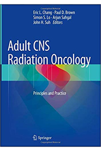 copertina di Adult Cns Radiation Oncology: Principles and Practice