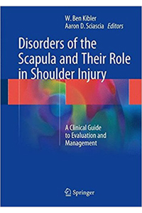 copertina di Disorders of the Scapula and Their Role in Shoulder Injury - A Clinical Guide to ...