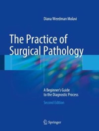 copertina di The Practice of Surgical Pathology - A Beginner' s Guide to the Diagnostic Process