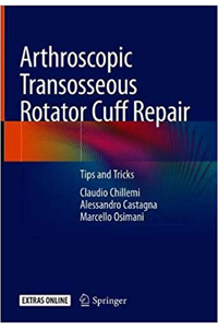 copertina di Arthroscopic Transosseous Rotator Cuff Repair - Tips and Tricks ( with online files ...