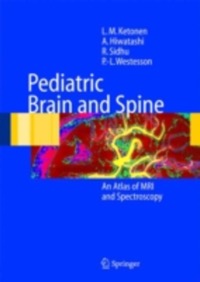 copertina di Pediatric Brain and Spine - An Atlas of MRI  ( Magnetic resonance imaging ) and Spectroscopy