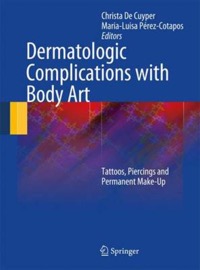 copertina di Dermatologic Complications with Body Art - Tattoos, Piercings and Permanent Make-Up