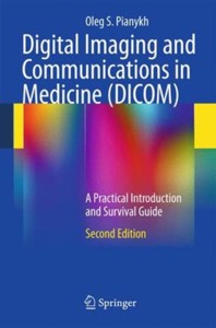 copertina di Digital Imaging and Communications in Medicine ( DICOM ) - A Practical Introduction ...